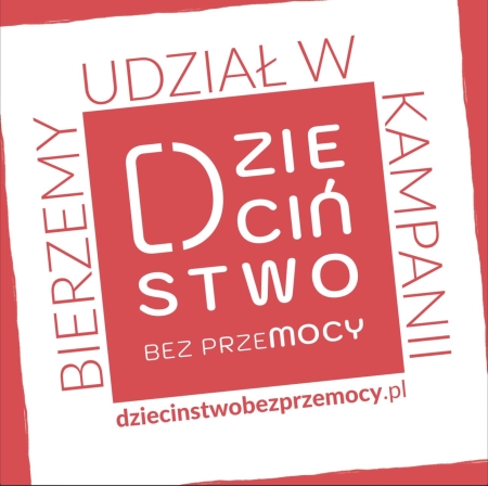 OGÓLNOPOLSKA KAMPANIA DZIECIŃSTWO BEZ PRZEMOCY 